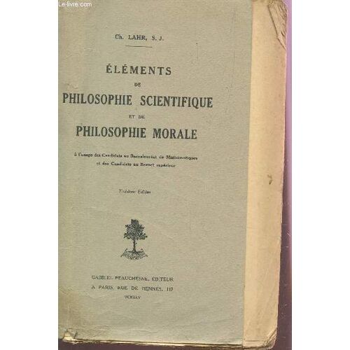 Elements De Philosophie Scientifique Et De La Philosophie Morale / E Edition.
