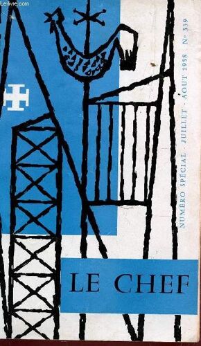 Les Scouts De France- Numero 339 - Numero Special - Juillet Aout 1958 / Message De Monseigneur Lallier - Vigile De Lapentecote - Recta Sapere - Ouverture - Prophetie Et Histoire - Realites ...