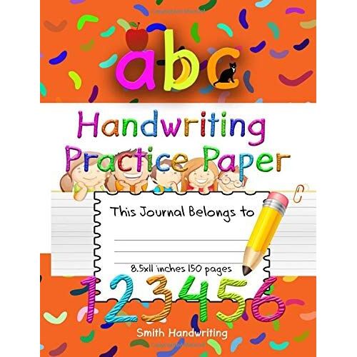 Handwriting Practice Paper: Learn To Write Workbook With Dotted Lined Sheets For K-3 Students : Practice For Kids With Handwriting Control, Abc ... : 8.5 X 11 (150 Pages Orange Glossy Cover)