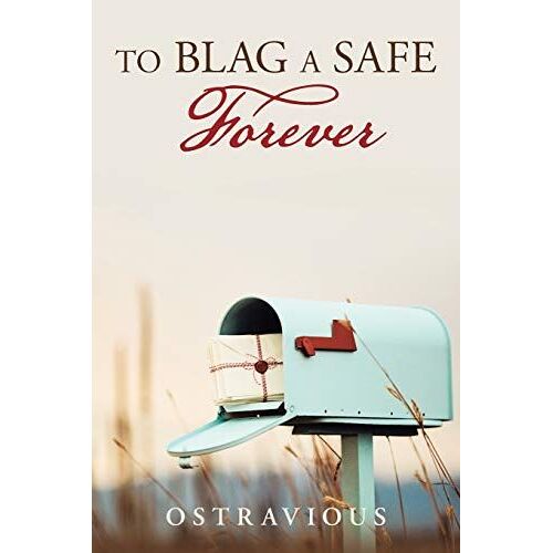 To Blag A Safe Forever