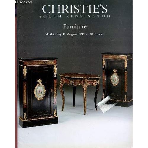 Christie's - South Kensington - Furniture - Wednesday 11 August 1999 At 10.30 A.M.