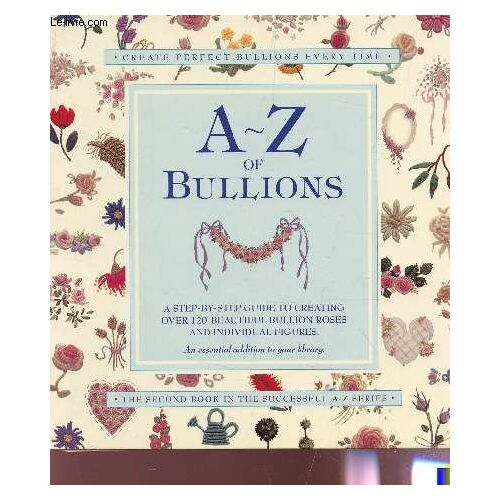 A-Z Of Bullions / The Second Book In The Highly Successful A-Z Series.
