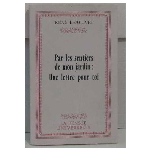 Par Les Sentiers De Mon Jardin: Une Lettre Pour Toi