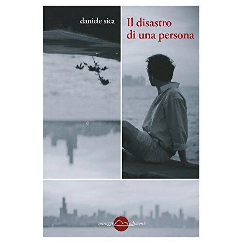Sica, D: Disastro Di Una Persona