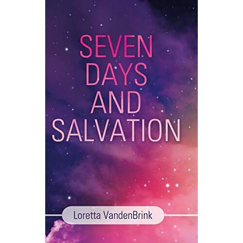 Seven Days And Salvation
