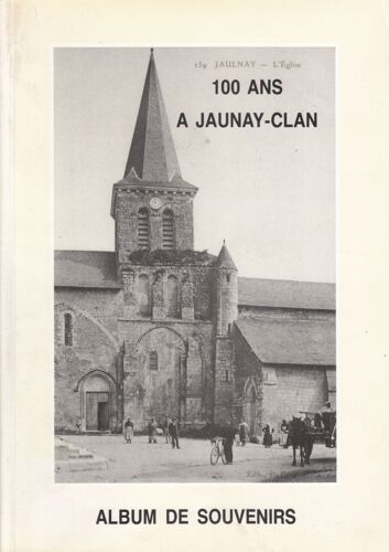 100 Ans À Jaunay-Clan