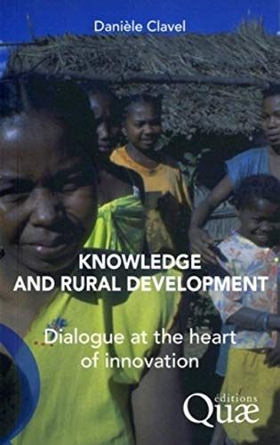 Knowledge And Rural Development - Dialogue At The Heart Of Innovation