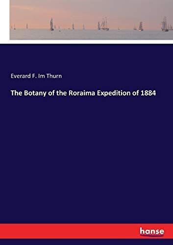 The Botany Of The Roraima Expedition Of 1884