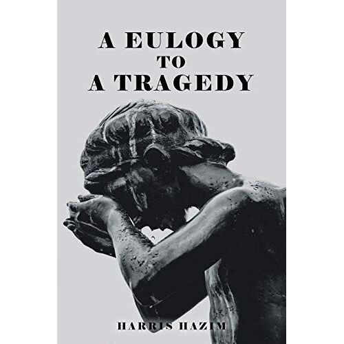A Eulogy To A Tragedy