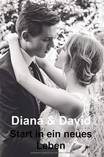 Diana Und David: Start In Ein Neues Leben