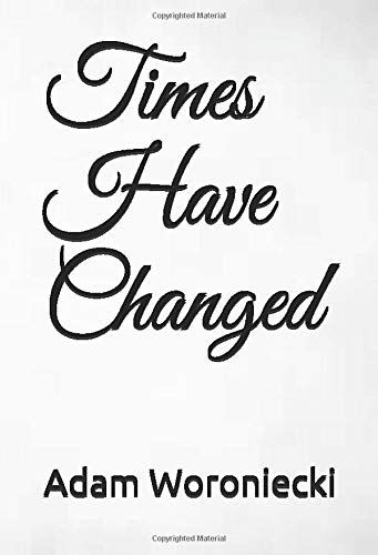 Times Have Changed