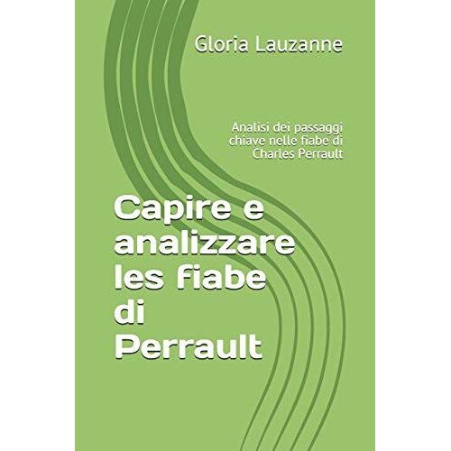 Capire E Analizzare Les Fiabe Di Perrault