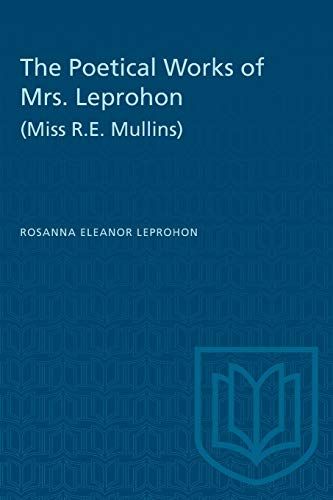 The Poetical Works Of Mrs. Leprohon (Miss R.E. Mullins)