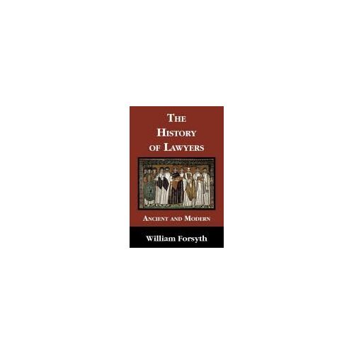 The History Of Lawyers Ancient And Modern
