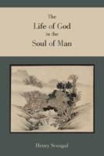 The Life Of God In The Soul Of Man