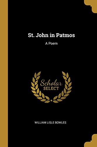 St. John In Patmos: A Poem