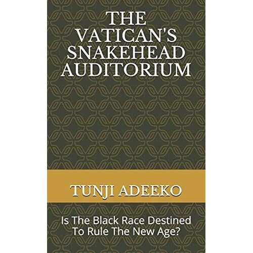 The Vatican's Snakehead Auditorium: Is The Black Race Destined To Rule The New Age?