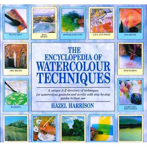 The Encyclopedia Of Watercolour Techniques