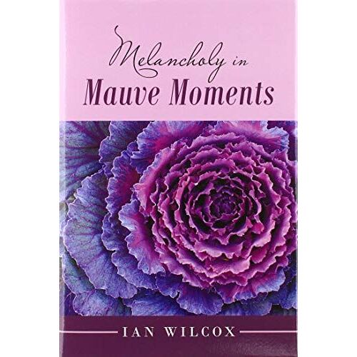 Melancholy In Mauve Moments