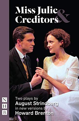 Miss Julie & Creditors: Two Plays By August Strindberg