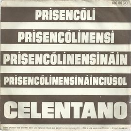 Prisencoli  Pricencolinensinainciusol 3'50" (A. Celentano)  /  Disc Jockey 4'46" (A. Celentano - L. Beretta - M. Del Prete)