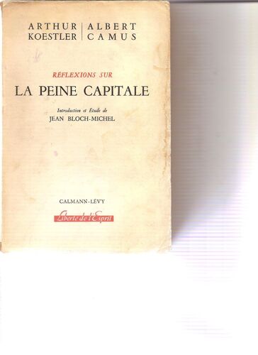 Reflexions Sur La Peine Capitale. Introduction Et Etude De J. Bloch-Michel