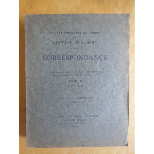 Oeuvres Illustrées "Correspondance - Tome Ii - 1855-1870