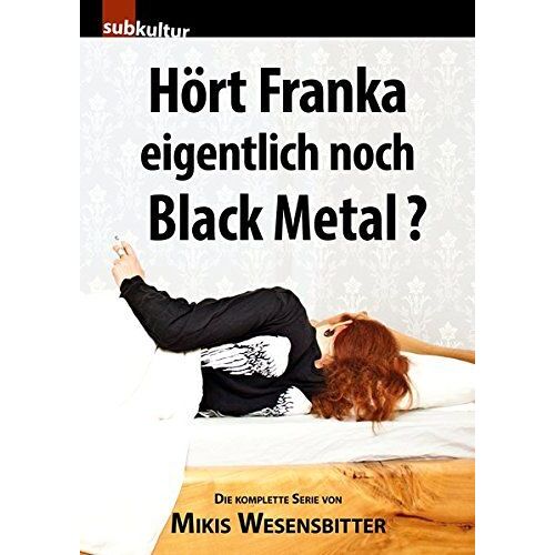 Hört Franka Eigentlich Noch Black Metal?