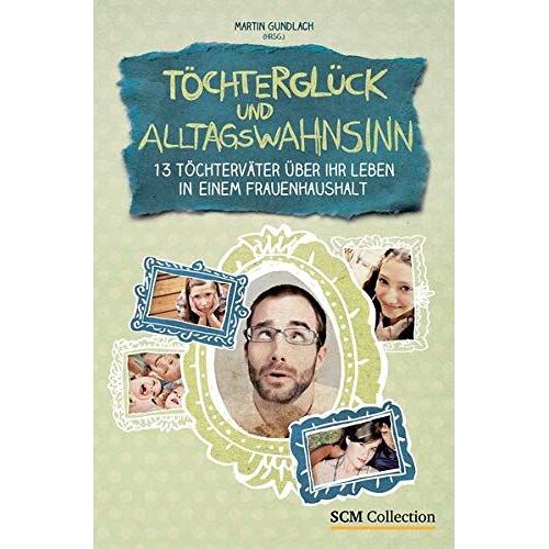 Töchterglück Und Alltagswahnsinn