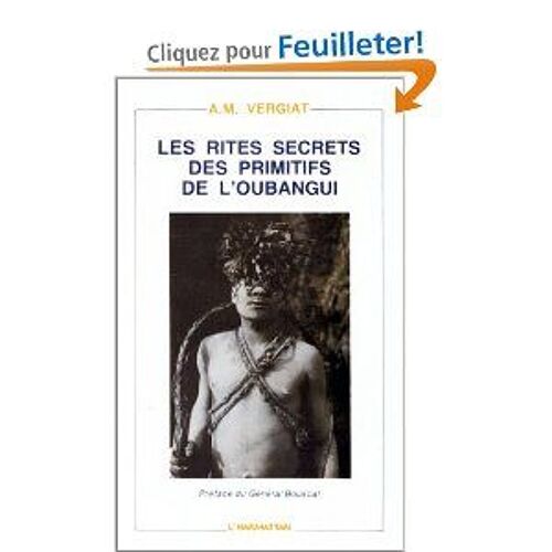 Les Rites Secrets Des Primitifs De L'oubangui