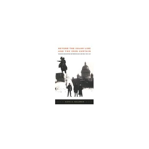 Beyond The Color Line And The Iron Curtain
