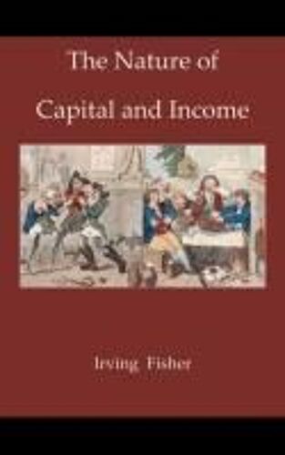 The Nature Of Capital And Income