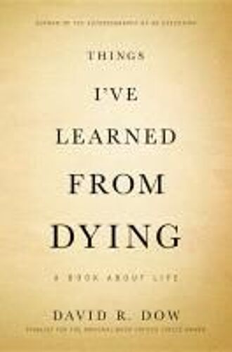 Things I've Learned From Dying