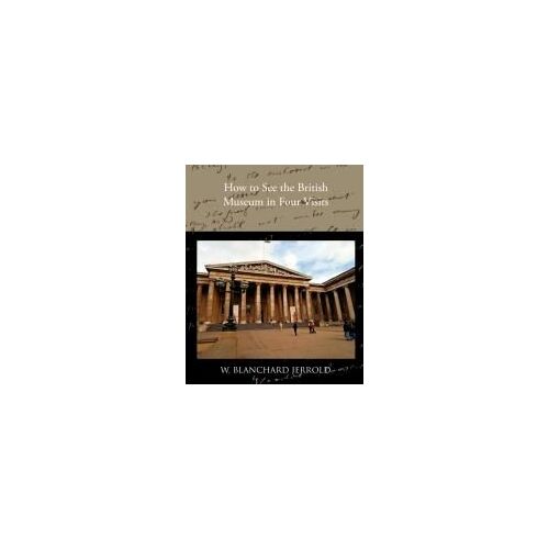 How To See The British Museum In Four Visits