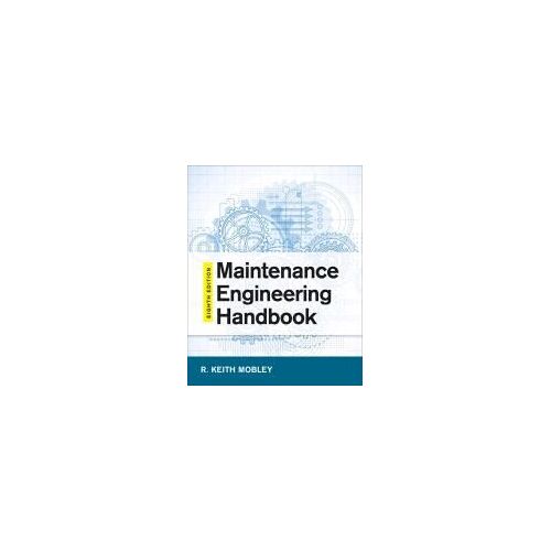 Maintenance Engineering Handbook, Eighth Edition