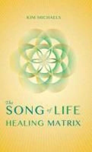 The Song Of Life Healing Matrix