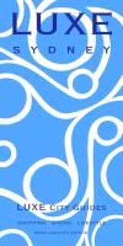 Sydney Luxe City Guide