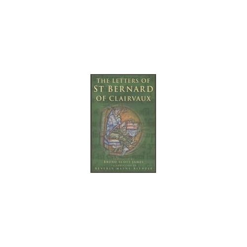The Letters Of Saint Bernard Of Clairvaux