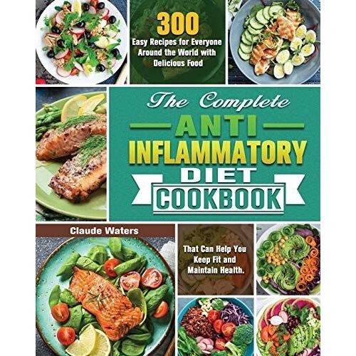 The Complete Anti-Inflammatory Diet Cookbook