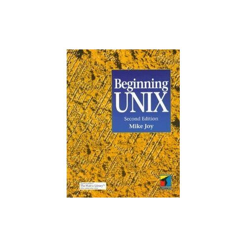 Beginning Unix (Tutorial Guides In Computing & Information Systems)