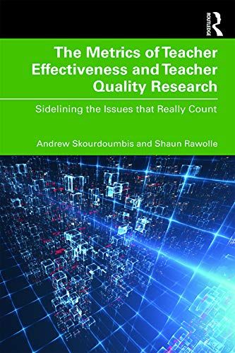 The Metrics Of Teacher Effectiveness And Teacher Quality Research