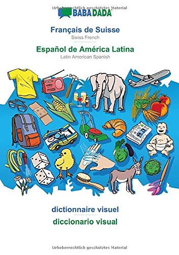 Babadada, Français De Suisse - Español De América Latina, Dictionnaire Visuel - Diccionario Visual