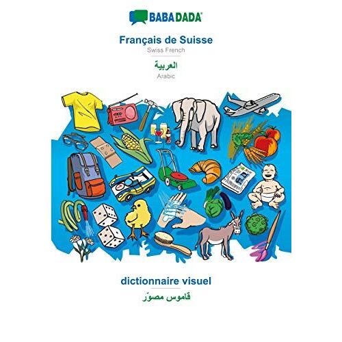 Babadada, Français De Suisse - Arabic (In Arabic Script), Dictionnaire Visuel - Visual Dictionary (In Arabic Script)