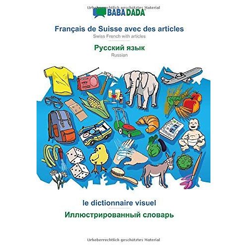 Babadada, Français De Suisse Avec Des Articles - Russian (In Cyrillic Script), Le Dictionnaire Visuel - Visual Dictionary (In Cyrillic Script)