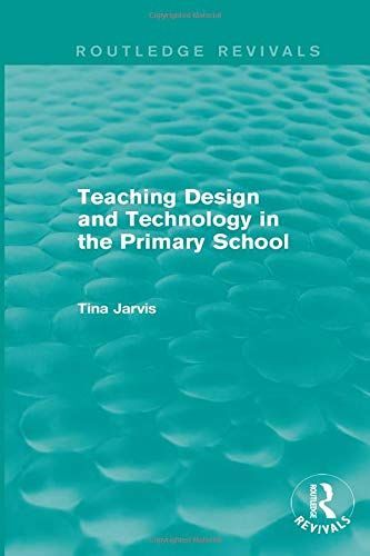 Teaching Design And Technology In The Primary School (1993)