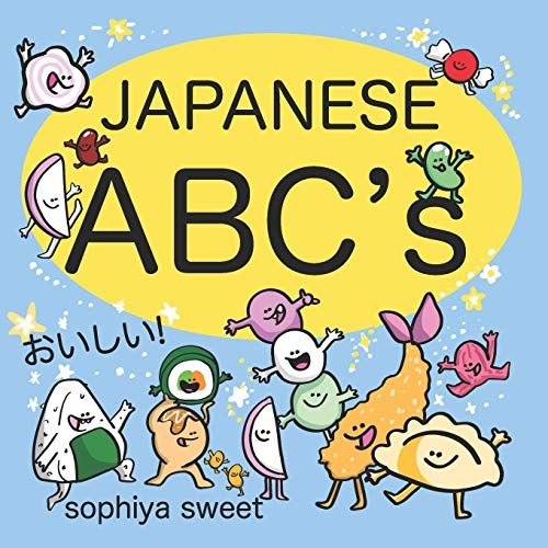 Japanese Abc's: Learn The Alphabet With Funny Japanese Food