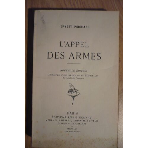 L Appel Des Armes De Ernest Psichari - Éditions : Louis Conard, Jacques Lambert Libraire-Éditeur (1946)