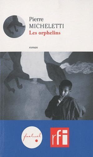 Les Orphelins Avec Envoi De L'Auteur