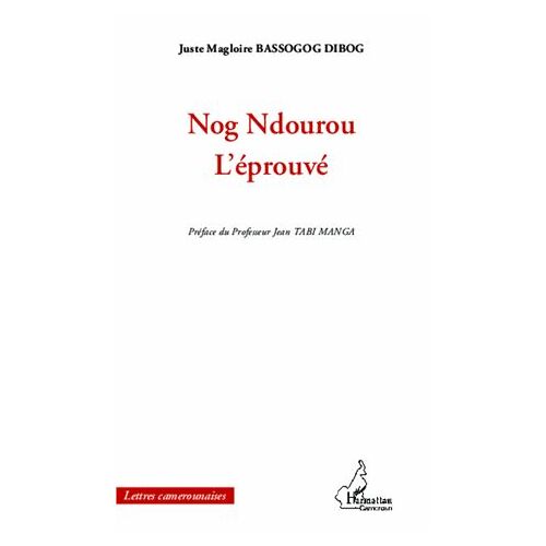 Nog Ndourou - L'éprouvé