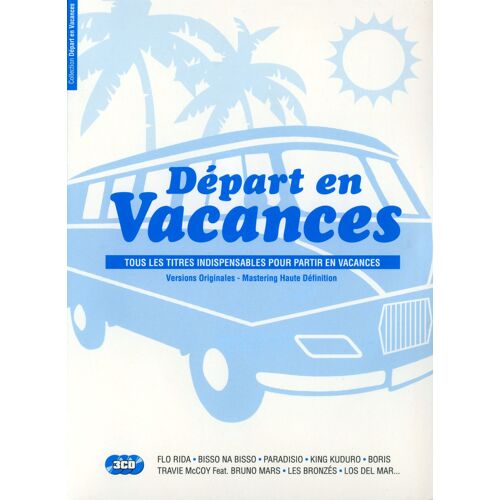 Départ En Vacances : Tous Les Titres Indispensables Pour Partir En Vacances